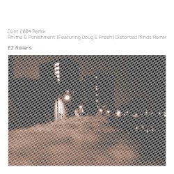 Dust (2004 remix) / Rhyme & Punishment (Distorted Minds remix)