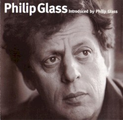 Introduced by Philip Glass
