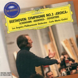Beethoven: Symphony no. 3 in E-flat major, op. 55 "Eroica" / Schumann: Manfred-Ouverture