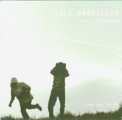 Brazilification Remixes 95ā99