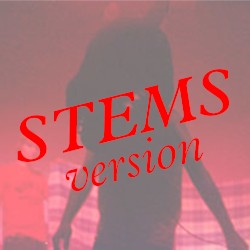 various unreleased tracks (STEMS)