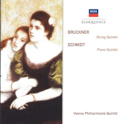 Bruckner: String Quintet / Schmidt: Piano Quintet