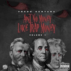 Ain't No Money Like Trap Money