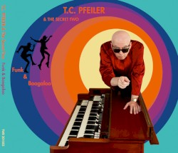 T.C. Pfeiler & The Secret Two