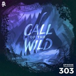2020-06-17: 303 – Monstercat: Call of the Wild