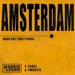 Amsterdam (Hard But Crazy Remix)