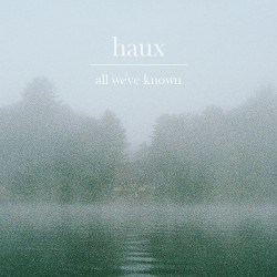 All We've Known