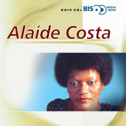 Bis - Alaíde Costa