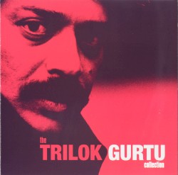 The Trilok Gurtu Collection