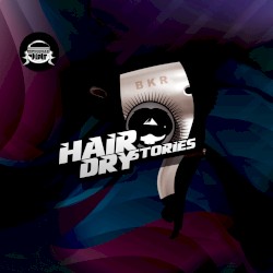 Hair Dry Stories