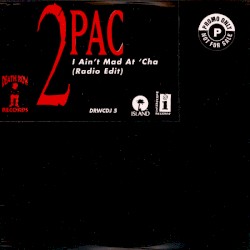 I Ain’t Mad at Cha (radio edit)