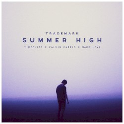 Summer High (Timeflies X Calvin Harris X Maor Levi)