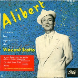 Alibert chante les opérettes de Vincent Scotto
