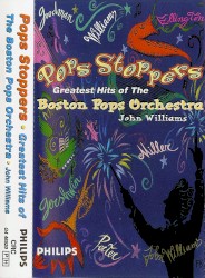 Pops Stoppers: Greatest Hits of The Boston Pops Orchestra
