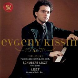 Schubert: Piano Sonata in B-flat, op. posth. / Schubert-Liszt: Four Songs / Liszt: Mephisto Waltz no. 1