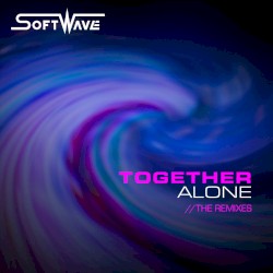 Together Alone (The Remixes)