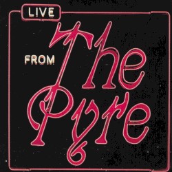 Live - From The Pyre