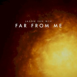 Far From Me
