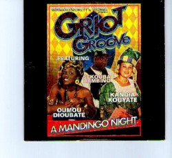 Griot Groove ’99 European Tour / A Mandingo Night
