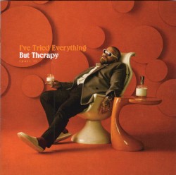 I've Tried Everything but Therapy (Part 1)