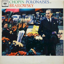 Chopin Polonaises by Brailowsky
