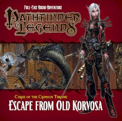 Pathfinder Legends - Curse of the Crimson Throne: Escape from Old Korvosa