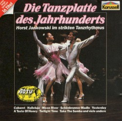 Die Tanzplatte des Jahrhunderts - Horst Jankowski im strikten Tanzrhythmus