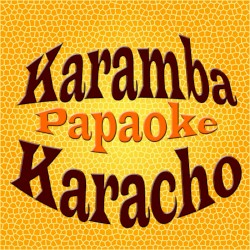 Karamba, Karacho