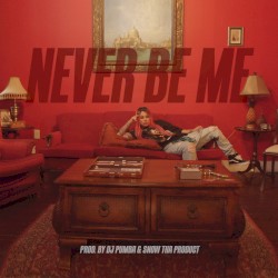 Never Be Me