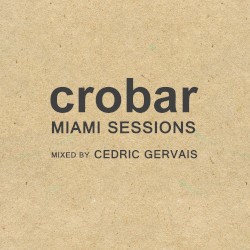 Crobar: Miami Sessions