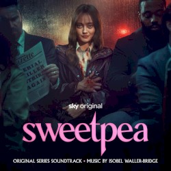 Sweetpea (Original Series Soundtrack)