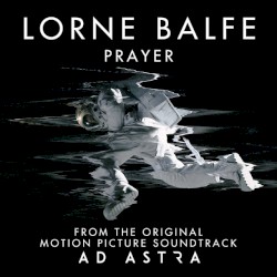 Prayer (From the Original Motion Picture Soundtrack “Ad Astra”)