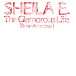 The Glamorous Life (8 minute version)