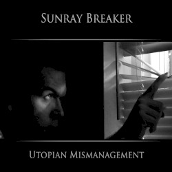 Utopian Mismanagement