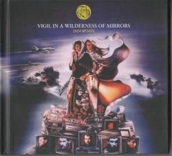 Vigil in a Wilderness of Mirrors (2024 remix)