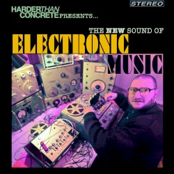 The New Sound of Electronic Music