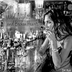 Wild Nights and Broken Hearts
