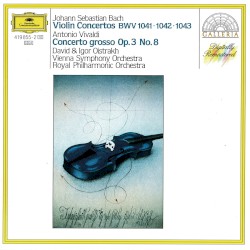 Bach: Violin Concertos BWV 1041 1042 1043 / Vivaldi: Concerto grosso Op. 3 No. 8