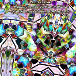 Religious Extremists Facilitate Annihilation of an Otherwise Cultured and Orderly Society