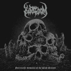 Putrescent Remains of the Dead Ground