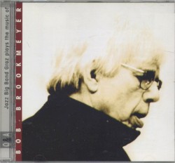 Jazz Big Band Graz Plays The Music Of Bob Brookmeyer