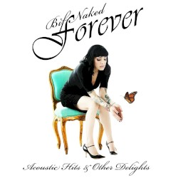 Bif Naked Forever: Acoustic Hits & Other Delights