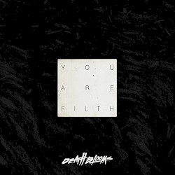 You Are Filth