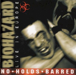 No Holds Barred: Live in Europe