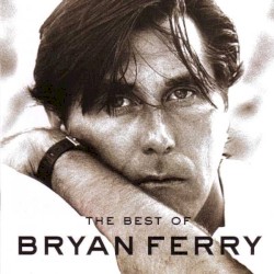 The Best of Bryan Ferry
