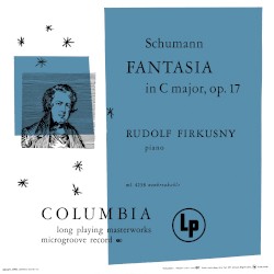Fantasia in C Major, op. 17 & Kinderszenen, op. 15: No. 7, Träumerei (Remastered)