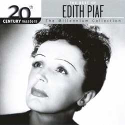 The Best of Edith Piaf: The Millenium Collection