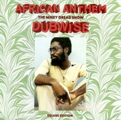 African Anthem: The Mikey Dread Show Dubwise