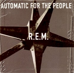 Automatic for the People