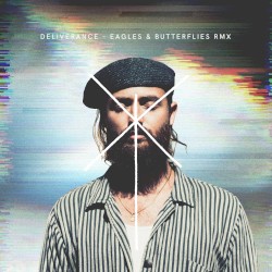 Deliverance (Eagles & Butterflies remix)